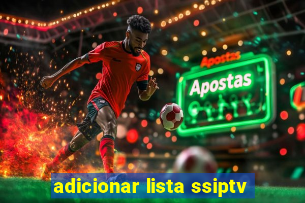 adicionar lista ssiptv